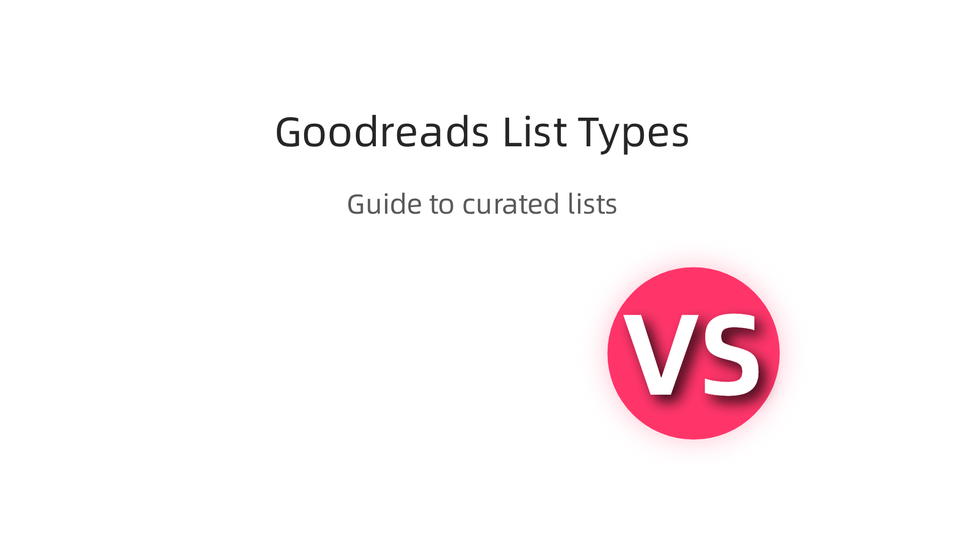 A guide to understanding various curated lists on Goodreads and how to leverage them for book discovery.